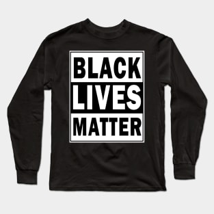 Black lives matter Long Sleeve T-Shirt